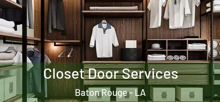  Closet Door Services Baton Rouge - LA